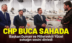 CHP Buca sahaya indi: Başkan Duman ve Milletvekili Yücel sokağın sesini dinledi