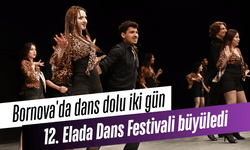 Bornova'da dans dolu iki gün