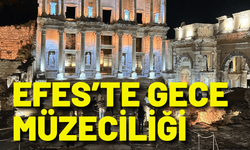Efes’te gece müzeciliği gençlerle buluşuyor