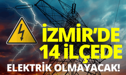 İzmir'de 22 ilçede elektrik kesintisi... Hangi ilçelerde elektrikler kesilecek?