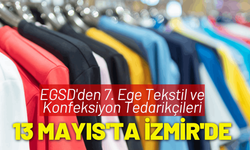 Hazır giyim sektörü, 13 Mayıs'ta İzmir'de buluşacak