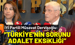 İYİ Partili Dervişoğlu: Türkiye'nin sorunu anayasa değil, adalet eksikliği