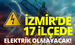 İzmir'de elektrik kesintisi... Hangi ilçelerde elektrikler kesilecek?