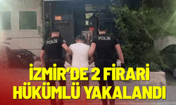 İzmir’de 2 firari hükümlü yakalandı