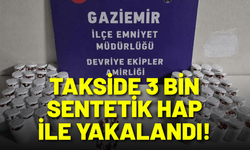 Takside 3 bin sentetik hap ile yakalandı!