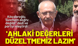 Kılıçdaroğlu: Partideki ahlaki sorunlar karşısında susmak doğru değil