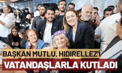Başkan Mutlu, Hıdırellez'i vatandaşlarla kutladı
