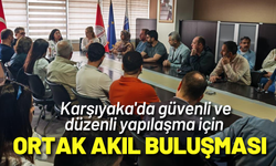 Karşıyaka'da güvenli ve düzenli yapılaşma için ortak akıl buluşması