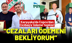 Karşıyaka'da Copcu'dan Cicibaş'a 'ödeme' tepkisi!