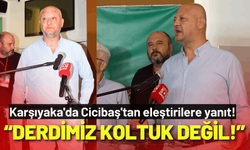 Karşıyaka'da Cicibaş'tan eleştirilere yanıt!
