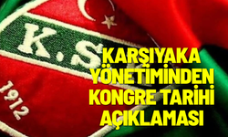 Karşıyaka yönetiminden kongre tarihi açıklaması