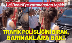 Lal Denizli'ye vatandaştan tepki: Trafik polisliğini bırak, barınaklara bak!