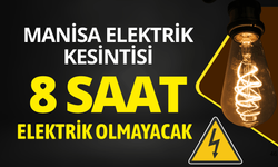 Manisa elektrik kesintisi... 8 Mayıs Cuma hangi ilçelerde kesinti olacak?