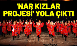 'Nar Kızlar Projesi' yola çıktı