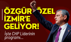 Özgür Özel İzmir'e geliyor! İşte CHP Liderinin programı...