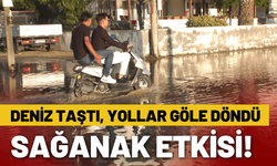 Balıkesir'de deniz taştı, yollar göle döndü