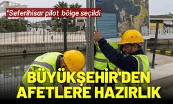 Büyükşehir'den afetlere hazırlık: Seferihisar pilot bölge seçildi
