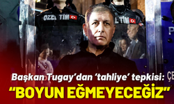 Baskan Tugay"dan "Tahliye' tepkisi: Boyun eğmeyeceğiz