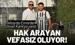 Altay'da Emre'den yanıt: Hak arayan vefasız ilan ediliyor!