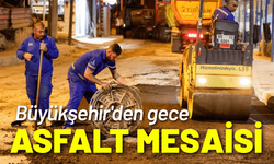 Büyükşehir'den gece asfalt mesaisi