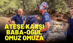 Ateşe karşı baba-oğul omuz omuza