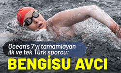 Ocean’s 7’yi tamamlayan ilk ve tek Türk sporcu; Bengisu Avcı