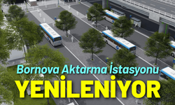 Bornova Aktarma İstasyonu yenileniyor