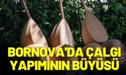 Bornova'da çalgı yapımının büyüsü yaşandı