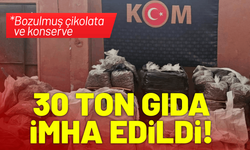 30 ton bozulmuş çikolata ve konserve imha edildi!