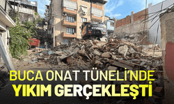 Buca Onat Tüneli'nde uzlaşı sağlandı, yıkım gerçekleşti