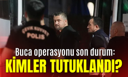 Buca operasyonu son durum: Kimler tutuklandı?