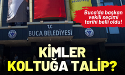Buca'da başkan vekili seçimi tarihi belli oldu: Kimler koltuğa talip?