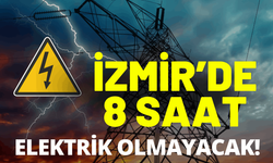 İzmir elektrik kesintisi... 28 Haziran hangi ilçelerde elektrikler kesilecek?