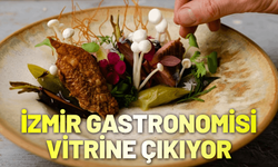 İzmir gastronomisi vitrine çıkıyor