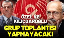 Özgür Özel ve Kılıçdaroğlu, grup toplantısı yapmayacak!