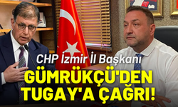 Gümrükçü'den Tugay'a çağrı: Kapımız her zaman açıktır!