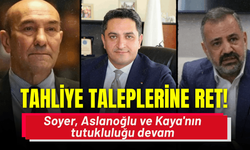 Kooperatif davasında tahliye talepleri ret: Soyer, Aslanoğlu ve Kaya'nın tutukluluğu devam!