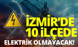 İzmir elektrik kesintisi... 7 Haziran hangi ilçelerde elektrikler kesilecek?