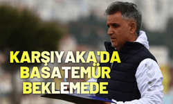 Karşıyaka'da Basatemür beklemede