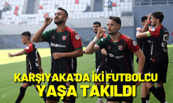 Karşıyaka'da iki futbolcu yaşa takıldı