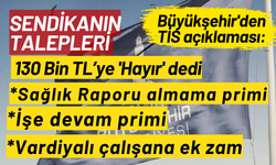 İzmir Büyükşehir'den TİS açıklaması: Sendika 130 Bin TL’ye 'Hayır' diyor