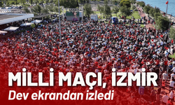 Milli maçı, İzmir dev ekrandan izledi