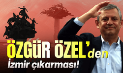 Özgür Özel'den İzmir çıkarması!