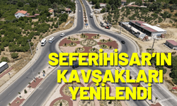 Seferihisar’ın iki büyük kavşağı yenilendi