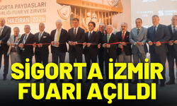 Sigorta İzmir Fuarı açıldı