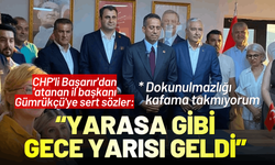 CHP'li Başarır'dan 'atanan il başkanı Gümrükçü'ye sert sözler: Yarasa gibi gece yarısı geldi