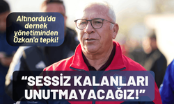 Altınordu'da derneğinden Özkan'a tepki: Sessiz kalanları unutmayacağız!