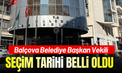 Balçova'da başkan vekili seçimi tarihi belli oldu