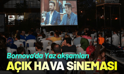 Bornova'da Yaz akşamları Açık Hava Sinemasıyla şenleniyor