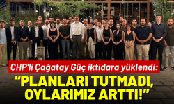 CHP'li Çağatay Güç iktidara yüklendi: Planları tutmadı, oylarımız arttı!